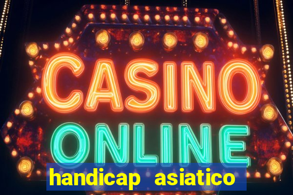 handicap asiatico 0.0 -0.5